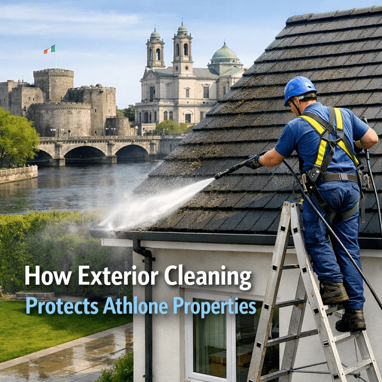 How Exterior Cleaning Protects Athlone Properties - property maintenance in Athlone