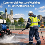 Commercial Pressure Washing for Safer Athlone Sites - commercial pressure washing Athlone
